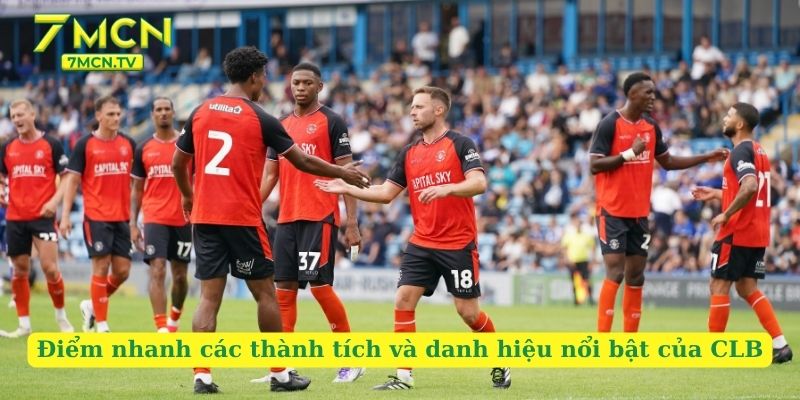 Điểm nhanh các thành tích và danh hiệu nổi bật của CLB