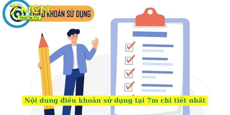 Nội dung điều khoản sử dụng tại 7m chi tiết nhất