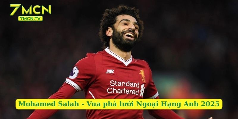 Mohamed Salah - Vua phá lưới Ngoại Hạng Anh 2025